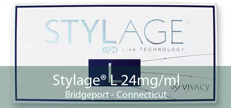 Stylage® L 24mg/ml Bridgeport - Connecticut