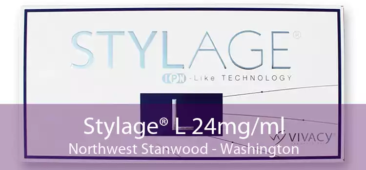 Stylage® L 24mg/ml Northwest Stanwood - Washington