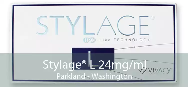 Stylage® L 24mg/ml Parkland - Washington