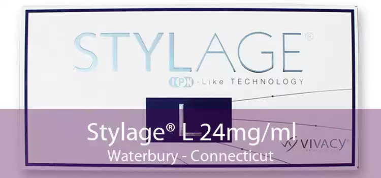 Stylage® L 24mg/ml Waterbury - Connecticut