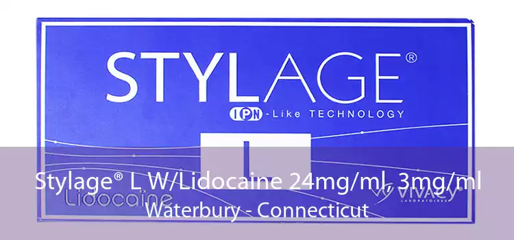 Stylage® L W/Lidocaine 24mg/ml, 3mg/ml Waterbury - Connecticut
