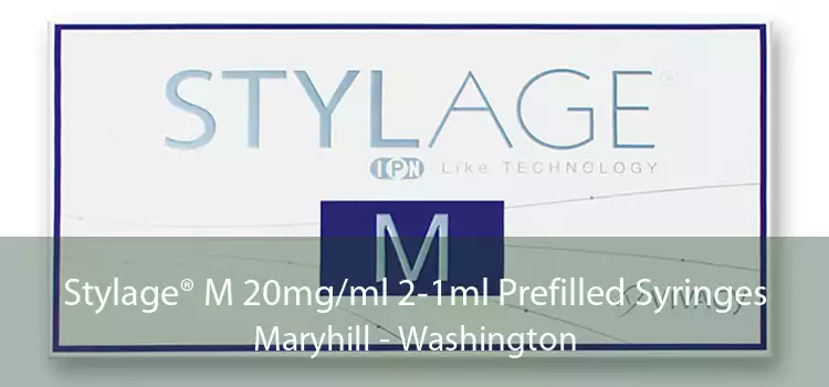 Stylage® M 20mg/ml 2-1ml Prefilled Syringes Maryhill - Washington