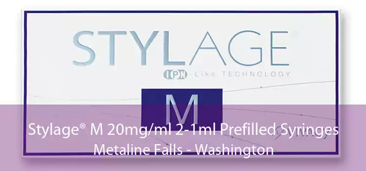 Stylage® M 20mg/ml 2-1ml Prefilled Syringes Metaline Falls - Washington