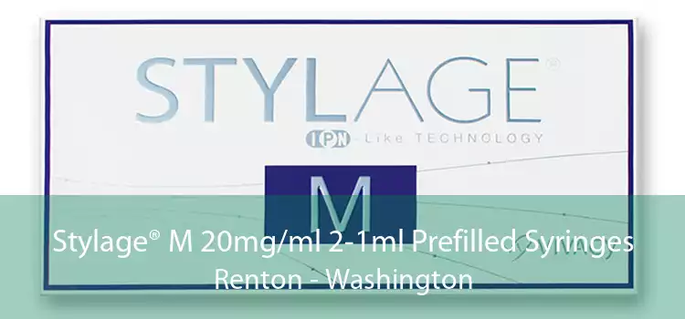 Stylage® M 20mg/ml 2-1ml Prefilled Syringes Renton - Washington