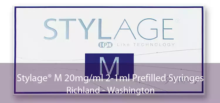 Stylage® M 20mg/ml 2-1ml Prefilled Syringes Richland - Washington