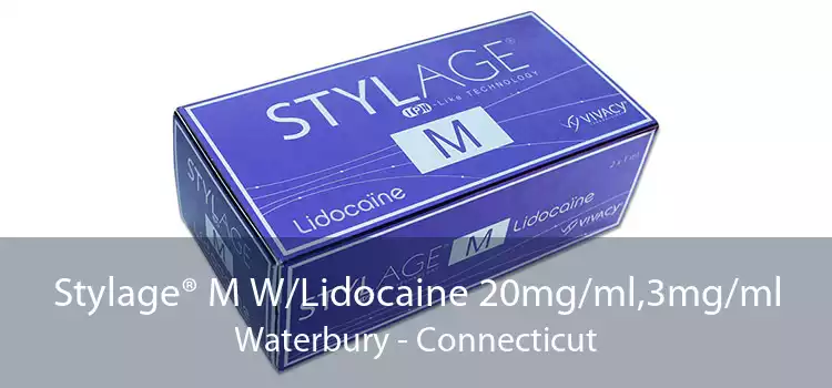 Stylage® M W/Lidocaine 20mg/ml,3mg/ml Waterbury - Connecticut