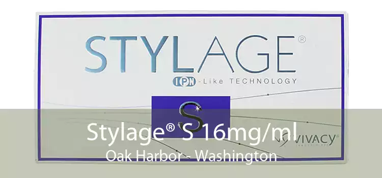 Stylage® S 16mg/ml Oak Harbor - Washington