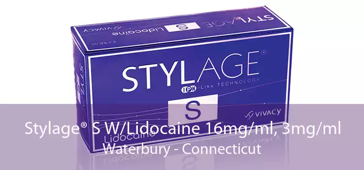 Stylage® S W/Lidocaine 16mg/ml, 3mg/ml Waterbury - Connecticut