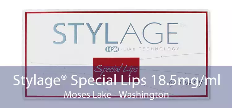 Stylage® Special Lips 18.5mg/ml Moses Lake - Washington