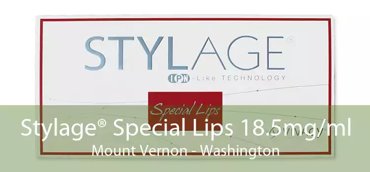 Stylage® Special Lips 18.5mg/ml Mount Vernon - Washington