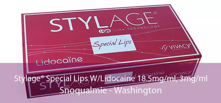 Stylage® Special Lips W/Lidocaine 18.5mg/ml, 3mg/ml Snoqualmie - Washington